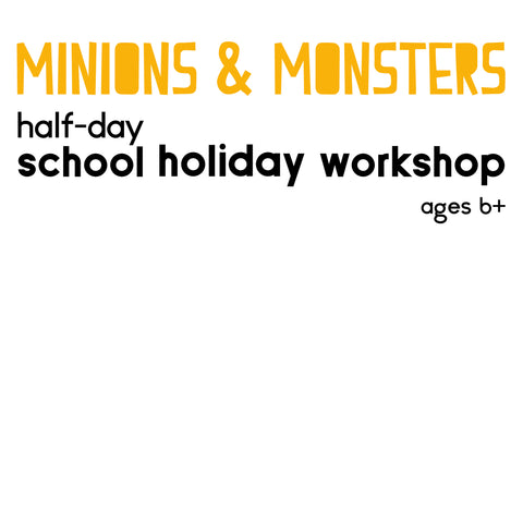 Artrageous! Minions and Monsters - a half day school holiday art workshop July 2026