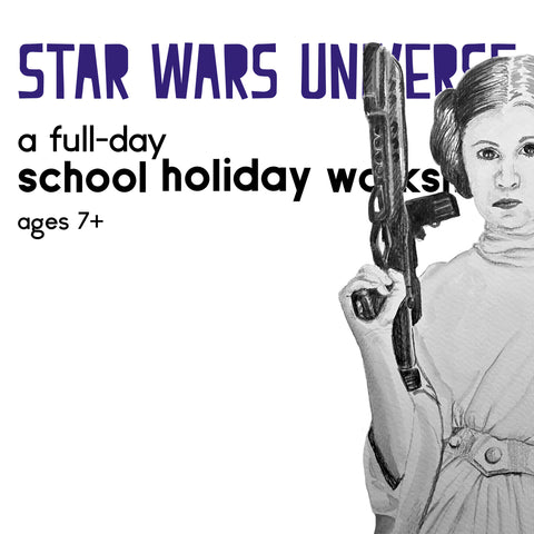 Artrageous! Star Wars Universe - a full day school holiday art workshop July 2026